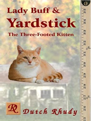 cover image of Lady Buff and Yardstick--The Three-Footed Kitten